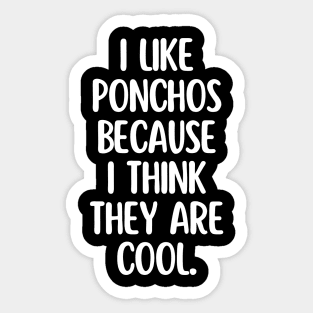 Ponchos are my favorites! Sticker